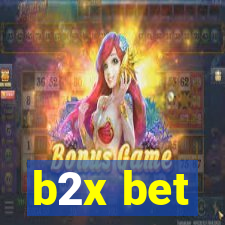 b2x bet